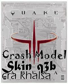 Box art for Crash Model Skin q3b cra khalsa