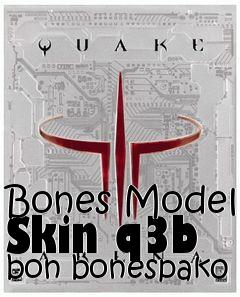 Box art for Bones Model Skin q3b bon bonespak0