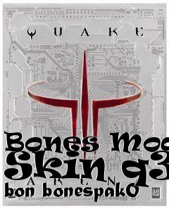 Box art for Bones Model Skin q3b bon bonespak0