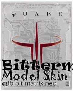 Box art for Bitterman Model Skin q3b bit matrix-neo