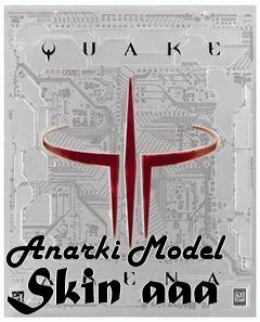 Box art for Anarki Model Skin aaa