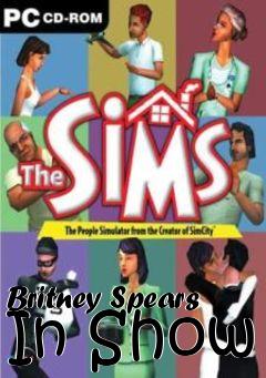 Box art for Britney Spears In Show