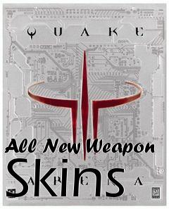 Box art for All New Weapon Skins