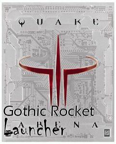 Box art for Gothic Rocket Launcher