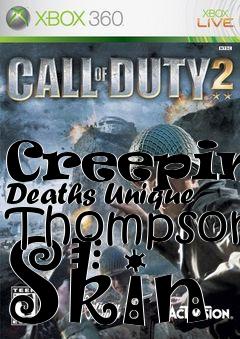 Box art for Creeping Deaths Unique Thompson Skin