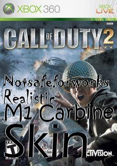 Box art for Notsafeforworks Realistic M1 Carbine Skin