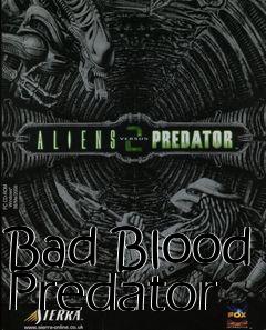 Box art for Bad Blood Predator