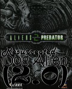 Box art for Resurrected Dog Alien (2.0)