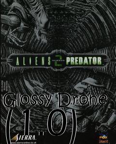 Box art for Glossy Drone (1.0)