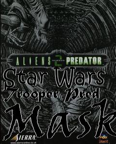 Box art for Star Wars Trooper Pred Mask