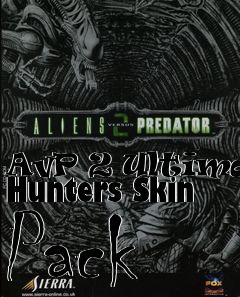 Box art for AvP 2 Ultimate Hunters Skin Pack