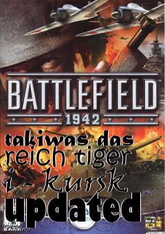 Box art for takiwas das reich tiger i - kursk updated