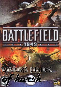 Box art for takiwas planes of kursk