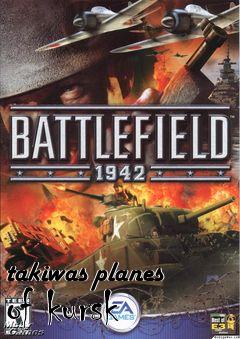 Box art for takiwas planes of kursk