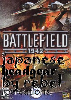 Box art for japanese headgear by rebel recreations.