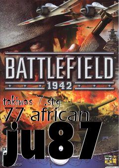 Box art for takiwas 7.stg 77 african ju87