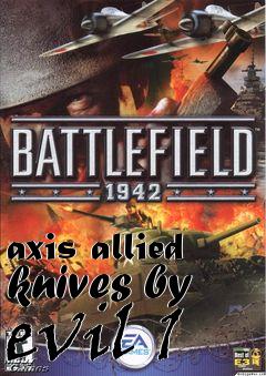 Box art for axis allied knives by evil 1