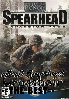 Box art for MoH Spearhead Crosshair -=THE BEST=-