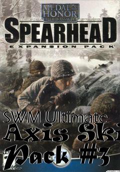 Box art for SWM Ultimate Axis Skin Pack #3