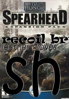 Box art for recoil brn leather gloves sh