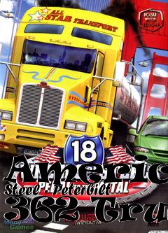 Box art for American Steel - Peterbilt 362 Truck