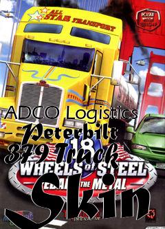 Box art for ADCO Logistics - Peterbilt 379 Truck Skin