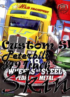 Box art for Custom Skin Peterbilt 379 Truck Skin