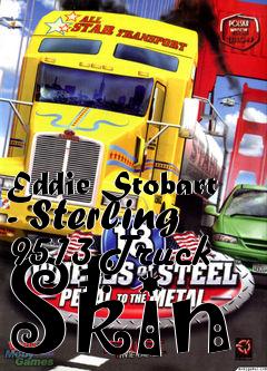 Box art for Eddie Stobart - Sterling 9513 Truck Skin