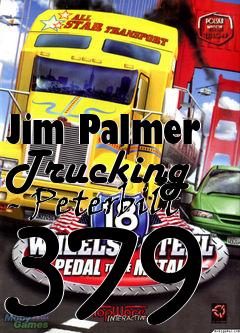 Box art for Jim Palmer Trucking - Peterbilt 379