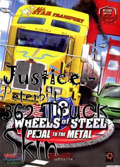 Box art for Justice - Peterbilt 362 Truck Skin