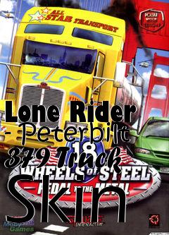 Box art for Lone Rider - Peterbilt 379 Truck Skin