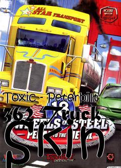 Box art for Toxic - Peterbilt 362 Truck Skin