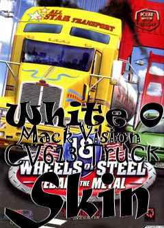 Box art for White Oak - Mack Vision CV613 Truck Skin