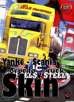 Box art for Yanke - Scania Torpedo Truck Skin