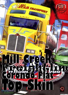 Box art for Mill Creek Freightliner Corondo Flat Top Skin