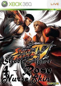 Box art for Street Figher 4 - Rose Nurse Skin