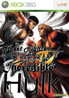 Box art for Street Fighter 4 Classic Incredible Hulk