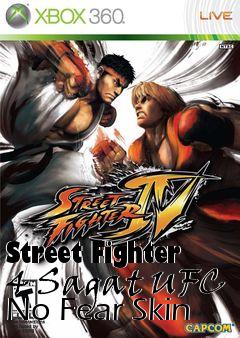 Box art for Street Fighter 4 Sagat UFC No Fear Skin