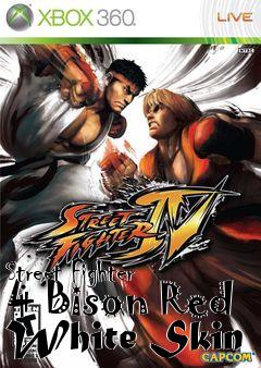 Box art for Street Fighter 4 Bison Red White Skin