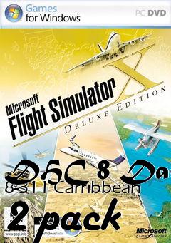 Box art for DHC 8 Dash 8-311 Carribbean 2 pack