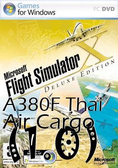 Box art for A380F Thai Air Cargo (1.0)