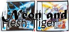 Box art for Neon and Flesh Tiger