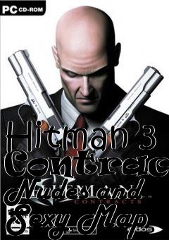 Box art for Hitman 3 Contracts Nudes and Sexy Map