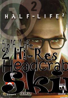 Box art for Half Life 2 Hi-Res Headcrab Skin