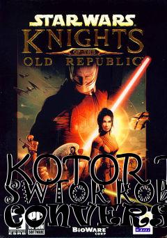 Box art for KOTOR TO SWTOR ROBE CONVERSION