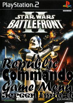 Box art for Republic Commando Game Menu Screen Imitation