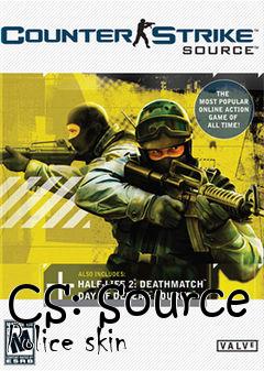 Box art for CS: Source Police skin