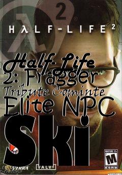 Box art for Half-Life 2: Fragger Tribute Cominte Elite NPC Ski