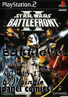 Box art for Battlefront Funnies 5 (or is it 6?) (single panel comics)