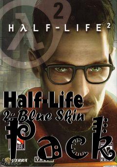 Box art for Half-Life 2: Blue Skin Pack